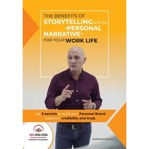 The Benefits of Storytelling and the Personal Narrative - Paperback