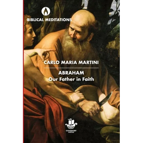 Abraham: Our Father in Faith - Hardcover