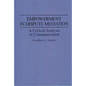 Empowerment in Dispute Mediation: A Critical Analysis of Communication - Hardcover