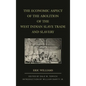 The Economic Aspect of the Abolition of the West Indian Slave Trade and Slavery - Paperback