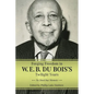Forging Freedom in W. E. B. Du Bois's Twilight Years: No Deed But Memory - Hardcover