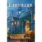 Ebenezer: A sequel of sorts to "A Christmas Carol" - Hardcover