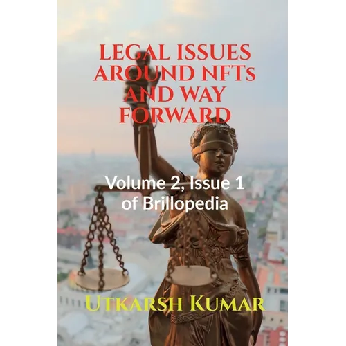LEGAL ISSUES AROUND NFTs AND WAY FORWARD - Paperback