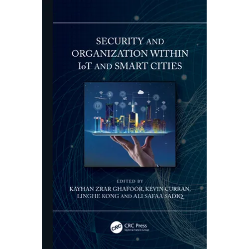 Security and Organization Within Iot and Smart Cities - Hardcover