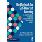 The Playbook for Self-Directed Learning: A Leader's Guide to School Transformation and Student Agency - Paperback