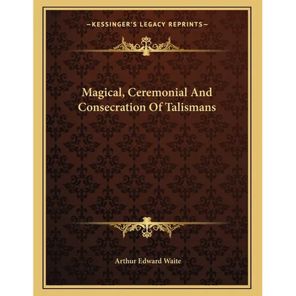 Magical, Ceremonial And Consecration Of Talismans - Paperback