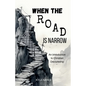 When the Road is Narrow - Paperback