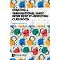 Creating a Transnational Space in the First Year Writing Classroom - Paperback