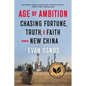 Age of Ambition: Chasing Fortune, Truth, and Faith in the New China - Paperback