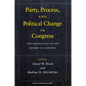 Party, Process, and Political Change in Congress, Volume 1: New Perspectives on the History of Congress - Paperback