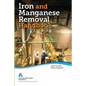 Iron and Manganese Removal Handbook, Second Edition - Paperback