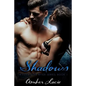 Shadows, A Love Ever After Series Book 1 - Paperback