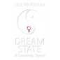 Dreamstate: A Conspiracy Theory - Paperback