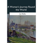 A Woman's Journey Round the World - Paperback