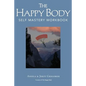 The Happy Body: Self Mastery Workbook - Paperback