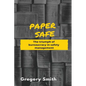 Paper Safe: The triumph of bureaucracy in safety management - Paperback