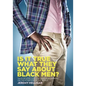 Is It True What They Say About Black Men?: Tales of Love, Lust and Language Barriers on the Other Side of the World - Paperback