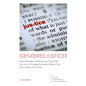 Gendered Justice?: How Women's Attempts to Cope With, Survive, or Escape Domestic Abuse Can Drive Them Into Crime - Paperback
