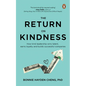 The Return on Kindness: How Kind Leadership Wins Talent, Earns Loyalty, and Builds Successful Companies - Paperback