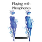 Playing with Phosphenes - Paperback