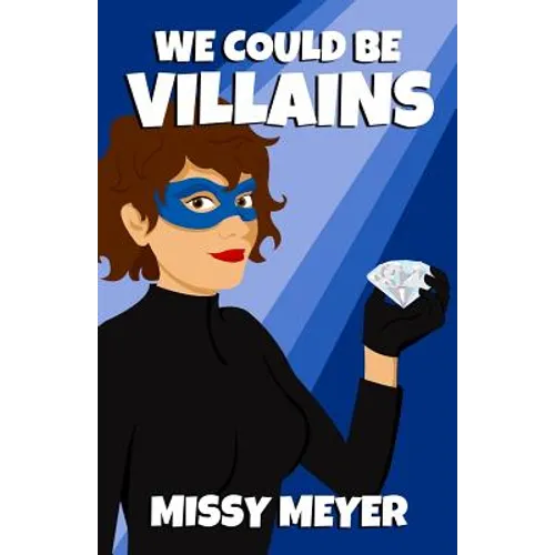 We Could Be Villains - Paperback