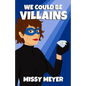We Could Be Villains - Paperback