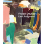 Friedel Dzubas's Last Judgment: A Masterpiece of Modernist Abstraction - Hardcover