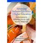 Advancing Inclusive Excellence in Higher Education: Practical Approaches to Promotingdiversity, Equity, Inclusion, and Belonging - Paperback
