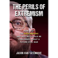 The Perils of Extremism: How I Left the Oath Keepers and Why We Should Be Concerned about a Future Civil War - Hardcover