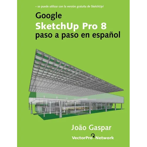 Google SketchUp Pro 8 paso a paso en español - Paperback