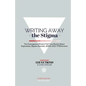 Writing Away the Stigma: Ten Courageous Writers Tell True Stories About Depression, Bipolar Disorder, ADHD, OCD, PTSD & more - Paperback