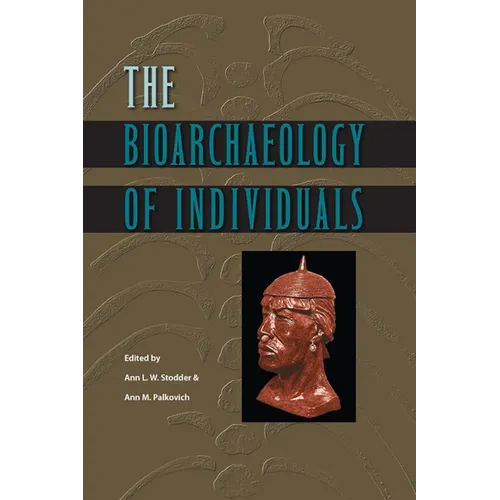 The Bioarchaeology of Individuals - Paperback