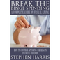 Break the Binge Spending: A Complete Guide on Frugal Living - Paperback