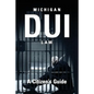 Michigan DUI Law: A Citizen's Guide - Paperback