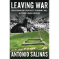 Leaving War: From Afghanistan's Pech Valley To Hadrian's Wall - A Veteran's Search For Peace - Paperback