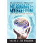 My Bondage and My Freedom: From The Mental Institution To The Pulpit Volume II - Paperback