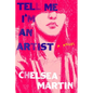 Tell Me I'm an Artist - Hardcover