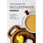 Invigorating Bulletproof Recipes: Low-Carb Coffees to Improve Your Health - Paperback