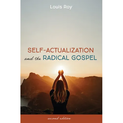 Self-Actualization and the Radical Gospel: Second Edition - Hardcover