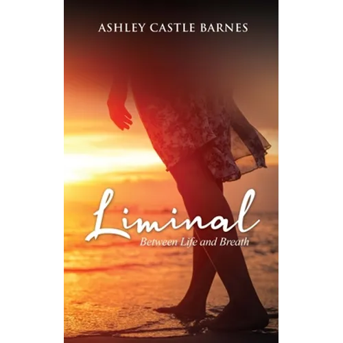Liminal: Between Life and Breath - Paperback