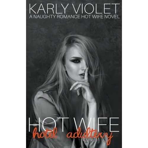 Hotwife Hotel Adultery - A Naughty Romance Hot Wife Novel - Paperback