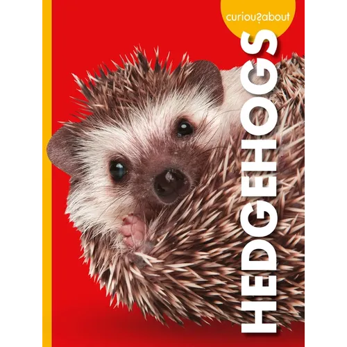 Curious about Hedgehogs - Library Binding