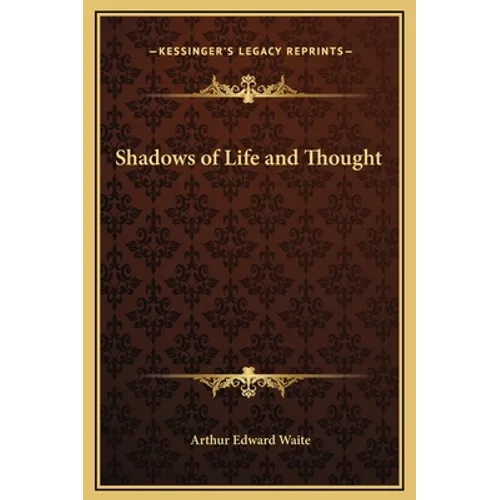 Shadows of Life and Thought - Hardcover