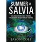 Summer of Salvia: Exploring Nature's Most Powerful Hallucinogen and the Fabric of Existence - Hardcover
