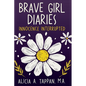Brave Girl Diaries: Innocence Interrupted - Paperback