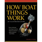 How Boat Things Work: An Illustrated Guide - Paperback