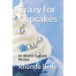Crazy for Cupcakes: 60 #Delish Cupcake Recipes - Paperback