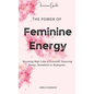 The Power of Feminine Energy: Becoming High-Value & Feminine: Mastering Energy, Boundaries & Hypergamy. - Hardcover