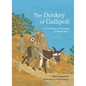 The Donkey of Gallipoli: A True Story of Courage in World War I - Hardcover