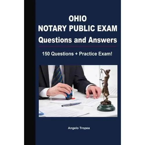 Ohio Notary Public Exam Questions and Answers: 150 Questions + Practice Exam! - Paperback